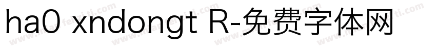 ha0 xndongt R字体转换